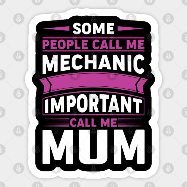 Mechanic Mum Sticker by Miozoto_Design